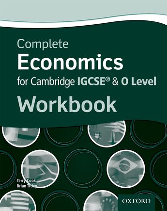 Complete Economics for Cambridge IGCSE & O Level Workbook by Brian Titley