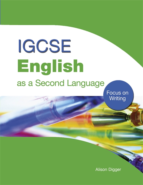 IGCSE English As A Second Language Focus On WritingAlison Digger The IGCSE Bookshop