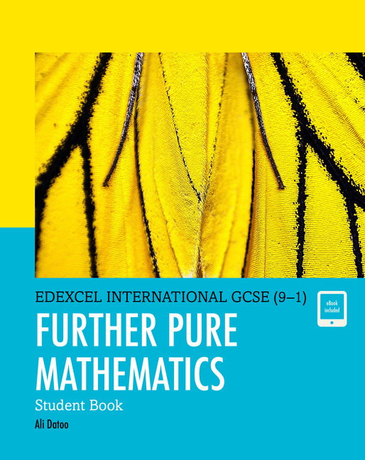 Edexcel International GCSE (9-1) Further Pure Mathematics Student Book by Ali Datoo