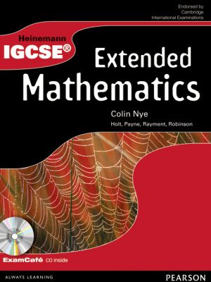 Heinemann IGCSE Extended Mathematics Student Book with Exam Cafe CD by Colin Nye