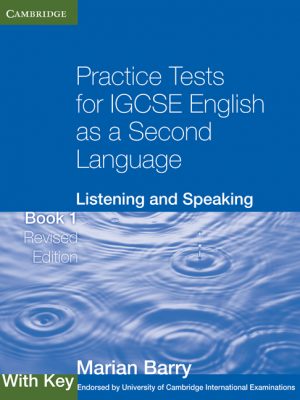 Practice Tests for IGCSE English as a Second Language: Listening and Speaking : with Key by Marian Barry