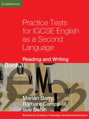 Practice Tests for IGCSE English as a Second Language: Reading and Writing Book 1 by Marian Barry