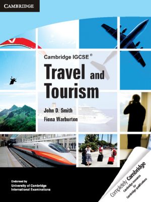 Cambridge IGCSE Travel and Tourism by John D. Smith