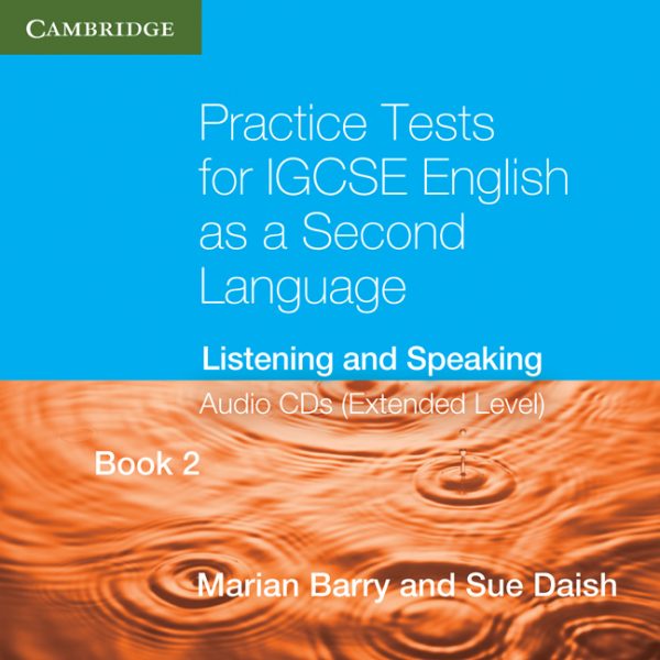 Practice Tests for IGCSE English as a Second Language Extended Level Audio CDs (2) (Book 2): Listening and Speaking by Marian Barry