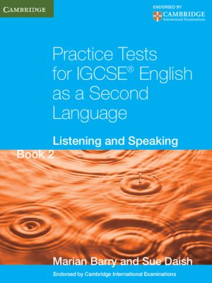 Practice Tests for IGCSE English as a Second Language Book 2: Listening and Speaking by Marian Barry