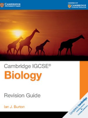 Cambridge IGCSE Biology Revision Guide by Ian J. Burton