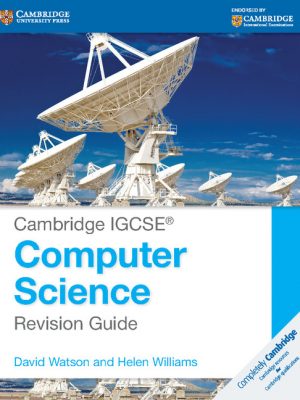 Cambridge IGCSE Computer Science Revision Guide by David Watson