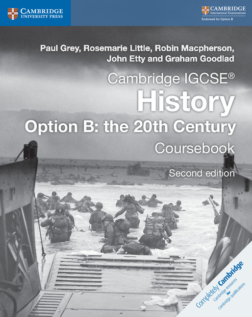 Cambridge IGCSE History Option B: The 20th Century Coursebook by Paul Grey