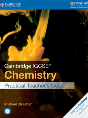 Cambridge IGCSE Chemistry Practical Teacher's Guide with CD-ROM by Michael Strachan