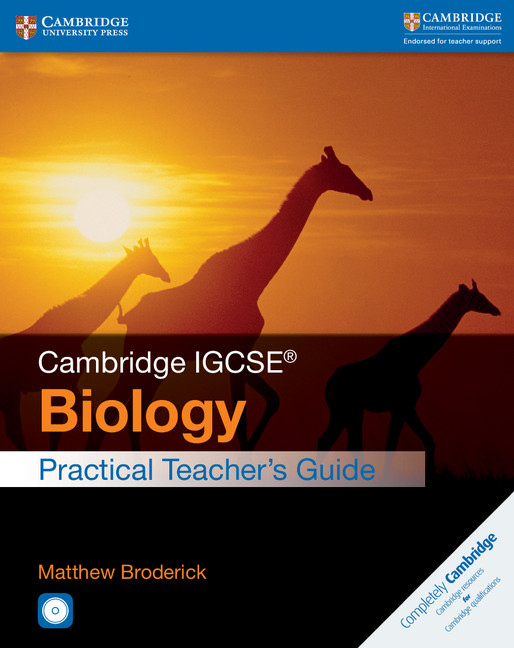 Cambridge IGCSE Biology Practical Teacher's Guide with CD-ROM by Matthew Broderick