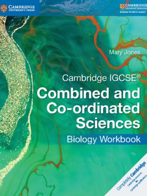 Cambridge IGCSE Combined and Co-Ordinated Sciences Biology Workbook by Mary Jones