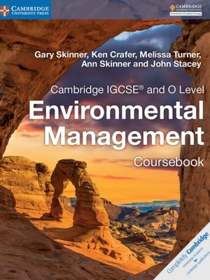 Cambridge IGCSE and O Level Environmental Management Coursebook by Gary Skinner