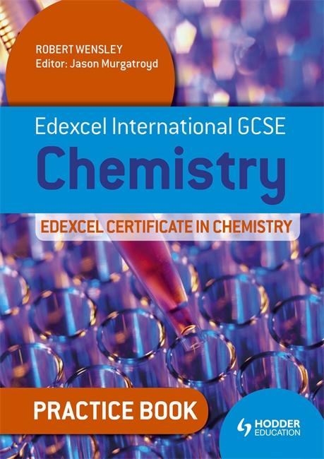 Edexcel International GCSE and Certificate Chemistry Practice Book: Practice Book by Robert Wensley