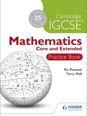 Cambridge IGCSE Mathematics Core and Extended Practice Book by Ric Pimentel