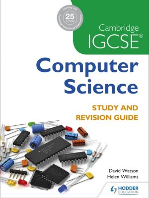 Cambridge IGCSE Computer Science Study and Revision Guide by David Watson
