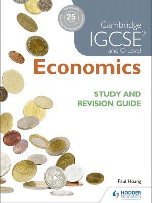 Cambridge IGCSE and O Level Economics Study and Revision Guide by Paul Hoang