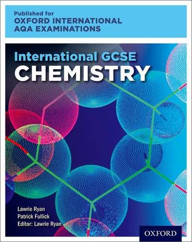 International GCSE Chemistry for Oxford International AQA Examinations by Lawrie Ryan