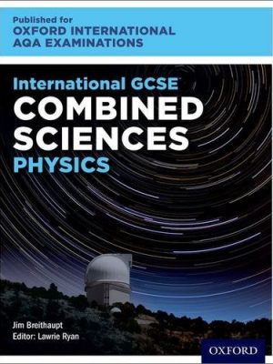 International GCSE Combined Sciences Physics for Oxford International AQA Examinations by Lawrie Ryan