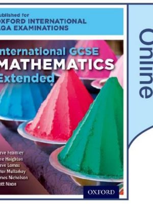 International GCSE Mathematics Extended Level for Oxford International AQA Examinations by June Haighton