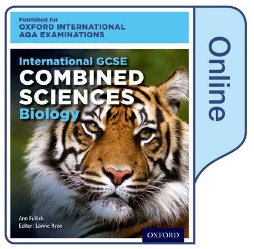 International GCSE Combined Sciences Biology for Oxford International AQA Examinations by Ann Fullick