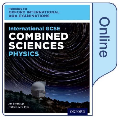 International GCSE Combined Sciences Physics for Oxford International AQA Examinations by Jim Breithaupt