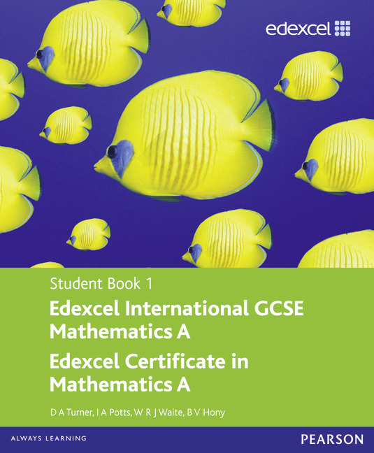 Edexcel International GCSE Mathematics A Student Book 1 with ActiveBook CD by D. A. Turner