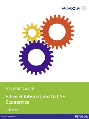 Edexcel International GCSE Economics Revision Guide Print and Ebook Bundle by Rob Jones