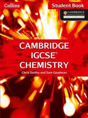 Collins Cambridge IGCSE Chemistry Student Book by Chris Sunley