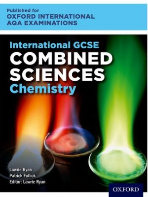 International GCSE Combined Sciences Chemistry for Oxford International AQA Examinations: Online and Print Textbook Pack - Lawrie Ryan