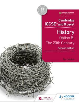 Cambridge IGCSE and O Level History 2nd Edition: Option B: The 20th century - Ben Walsh