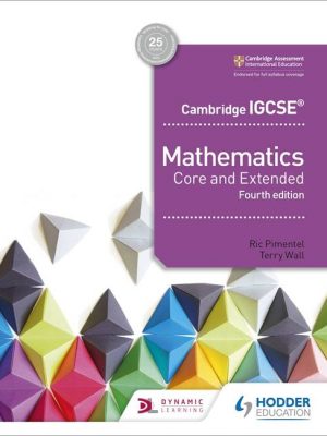 Cambridge IGCSE Mathematics Core and Extended 4th edition - Ric Pimentel