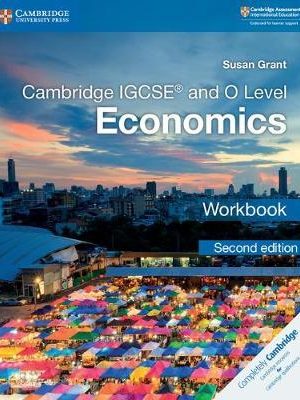 Cambridge IGCSE (R) and O Level Economics Workbook - Susan Grant
