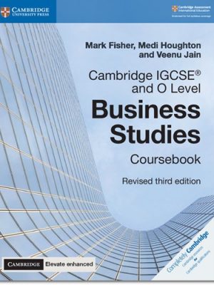 Cambridge IGCSE (R) and O Level Business Studies Revised Coursebook with Cambridge Elevate Enhanced Edition (2 Years) - Mark Fisher
