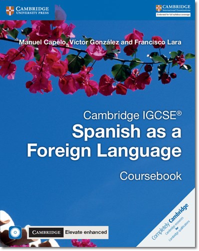 Cambridge IGCSE (R) Spanish as a Foreign Language Coursebook with Audio CD and Cambridge Elevate Enhanced edition eBook (2 Years) - Manuel Capelo