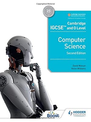 Cambridge IGCSE and O Level Computer Science Second Edition - David Watson