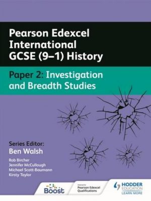 Pearson Edexcel International GCSE (9-1) History: Paper 2 Investigation and Breadth Studies - Rob Bircher