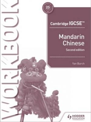 Cambridge IGCSE Mandarin Workbook Second Edition - Yan Burch